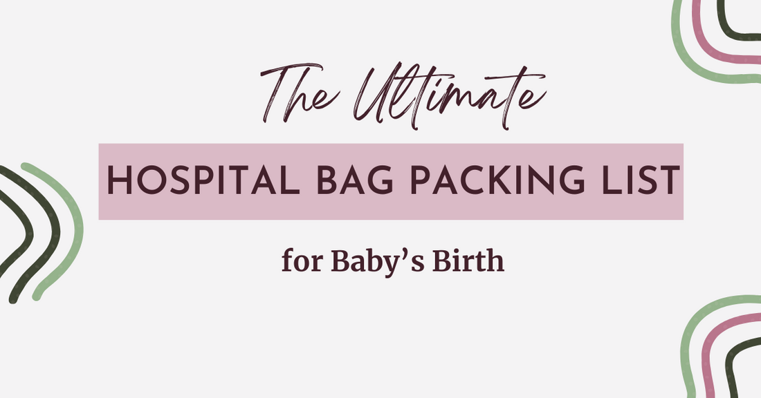 The Ultimate Hospital Bag Packing List for Baby's Birth